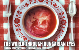 The World Through Hungarian Eyes - Foreign Policy Attitudes in Hungary in 2023