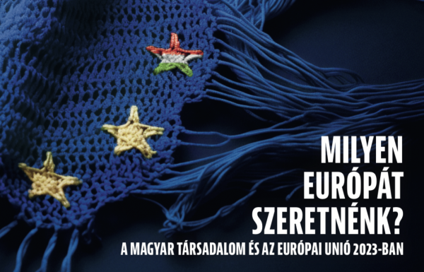 Konferencia: Milyen Európát szeretnénk? A magyar társadalom és az Európai Unió 2023-ban 